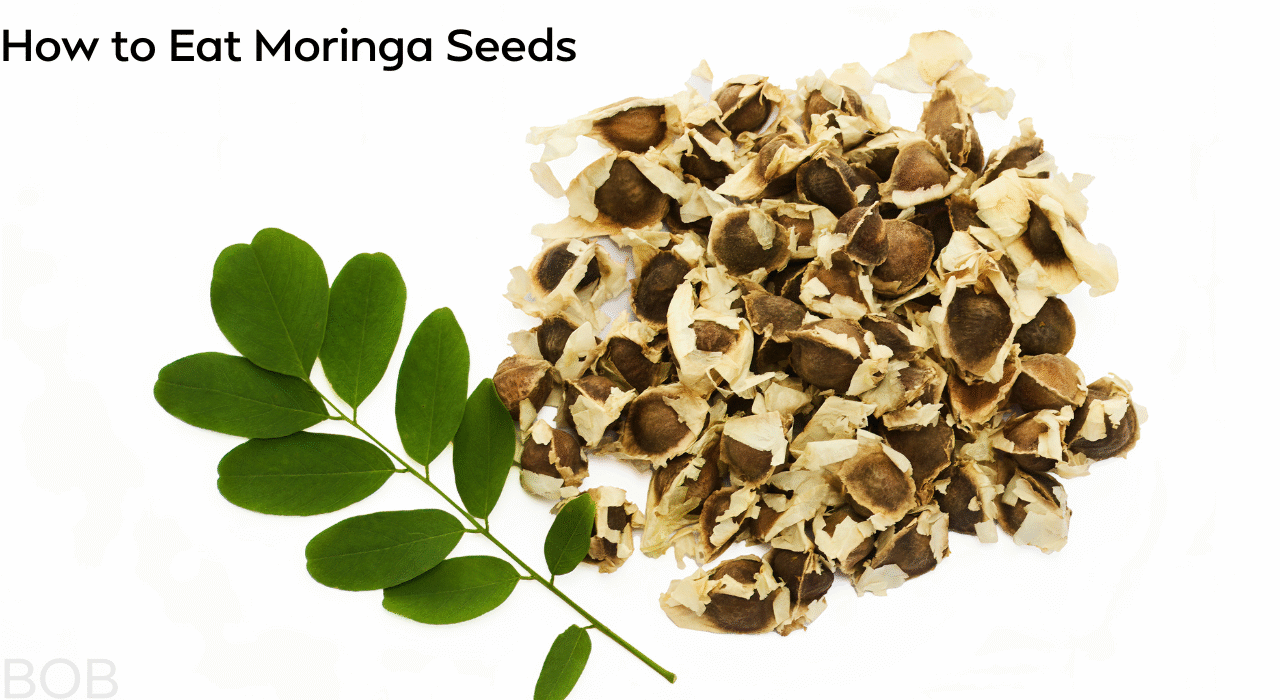 How to Eat Moringa Seeds